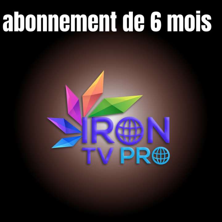 ABONNEMENT IRON TV PRO 6 MOI